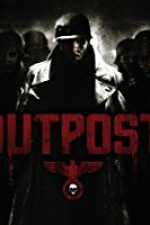 Outpost – Avanpostul (2008)