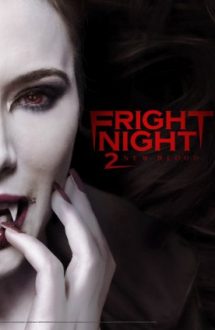 Fright Night 2: New Blood – Noaptea fricii 2 (2013)