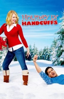 Holiday in Handcuffs – Sărbători în cătușe (2007)