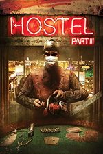 Hostel: Part 3 – Căminul ororilor 3 (2011)