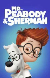Mr. Peabody & Sherman – Dl. Peabody și Sherman (2014)