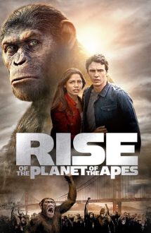 Rise of the Planet of the Apes – Planeta Maimuțelor: Invazia (2011)