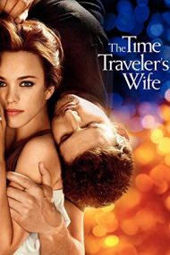 The Time Traveler’s Wife – Soția călătorului în timp (2009)