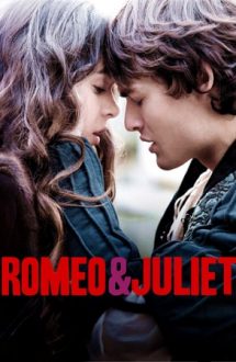 Romeo & Juliet – Romeo și Julieta (2013)
