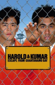 Harold & Kumar Escape from Guantanamo Bay – Harold și Kumar evadează din Guantanamo Bay (2008)