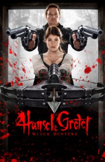 Hansel & Gretel: Witch Hunters – Hansel și Gretel: Vânătorii de vrăjitoare (2013)