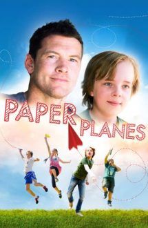 Paper Planes – Avioane de hârtie (2014)