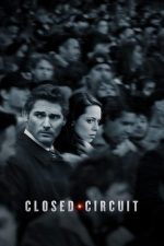 Closed Circuit – Conspirația (2013)