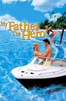 My Father the Hero – Tatăl meu e un erou (1994)