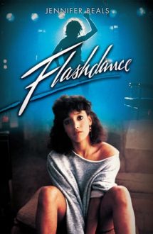 Flashdance –  Strălucirea dansului  (1983)