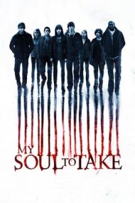My Soul to Take – Ia sufletul meu (2010)