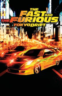 The Fast and the Furious: Tokyo Drift – Furios și iute: Tokyo Drift (2006)