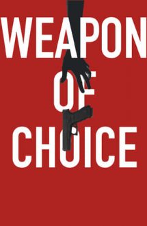Weapon of Choice – Pistolul preferat (2018)