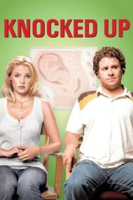Knocked Up – Un pic însărcinată (2007)
