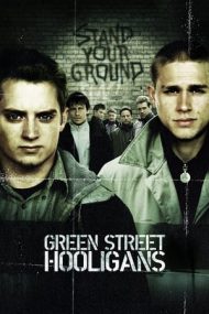 Green Street Hooligans – Huliganii de pe Green Street (2005)