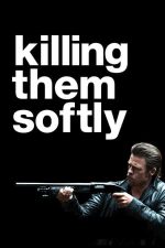 Killing Them Softly – Ucide-i cu tandrețe (2012)