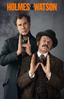 Holmes & Watson – Holmes și Watson (2018)