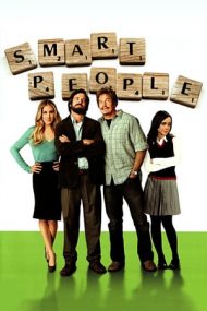 Smart People – Oameni serioși (2008)