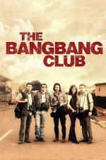 The Bang Bang Club – Clubul Bang Bang (2010)