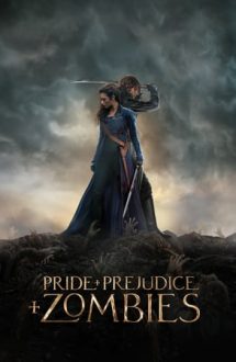 Pride and Prejudice and Zombies – Mândrie + Prejudecată + Zombi (2016)