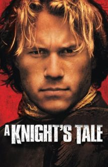 A Knight’s Tale – Povestea unui cavaler (2001)