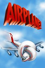 Airplane! – Avionul buclucaș (1980)