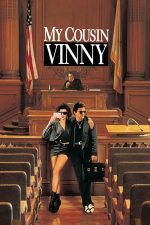 My Cousin Vinny –  Cu vărul Vinny nu-i de glumit! (1992)