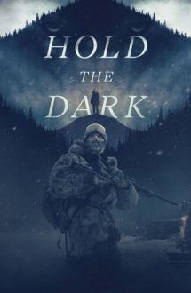 Hold the Dark – Noaptea lupilor (2018)