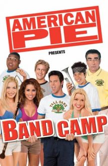American Pie Presents: Band Camp – Plăcintă americană: Tabăra de muzică (2005)