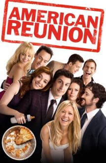 American Reunion – Plăcintă Americană. Din nou pe felie (2012)