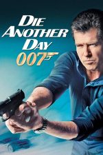 Die Another Day – Să nu mori azi (2002)