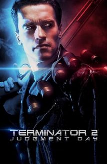 Terminator 2: Judgment Day – Terminator 2: Ziua Judecății (1991)