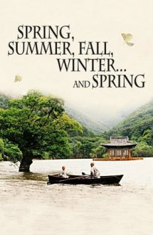 Spring, Summer, Fall, Winter… and Spring –  Primăvară, vară, toamnă, iarnă… și din nou primăvară (2003)