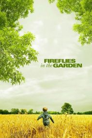 Fireflies in the Garden – Licurici în grădină (2008)