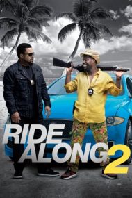 Ride Along 2 – Un polițist și trei sferturi! (2016)