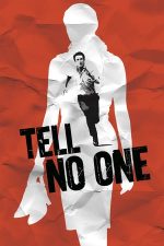 Tell No One – Să nu spui nimănui (2006)