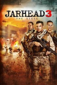 Jarhead 3: The Siege – Puşcaşi marini 3: Asediul (2016)