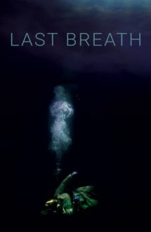 Last Breath – Cu ultima suflare (2019)