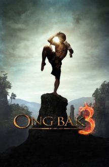 Ong-bak 3 – Legenda regelui elefant – bătălia finală (2010)