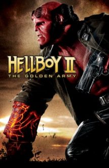Hellboy 2: The Golden Army – Hellboy și Armata de Aur (2008)