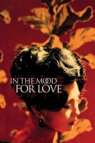 In the Mood for Love – O iubire imposibilă (2000)