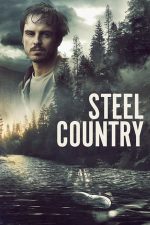 A Dark Place: Steel Country – Un loc întunecat (2018)