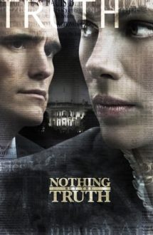 Nothing But the Truth – Adevărul și numai adevărul (2008)