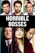 Horrible Bosses – Șefi de coșmar (2011)