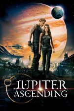 Jupiter Ascending – Ascensiunea lui Jupiter (2015)