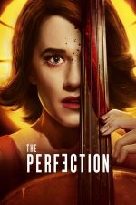 The Perfection – În căutarea perfecțiunii (2019)