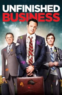 Unfinished Business – Afacere neprevăzută (2015)