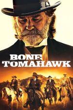 Bone Tomahawk – Tomahawkul de os (2015)