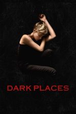 Dark Places – Locuri întunecate (2015)