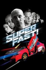 Superfast! – Superfurios și Superiute (2015)